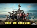 PUBG Tamil Gana Song Pubg Addicted Track Boys Studio
