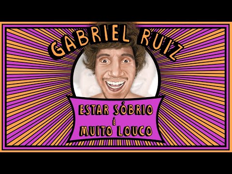Estar Sóbrio É Muito Louco - Gabriel Ruiz