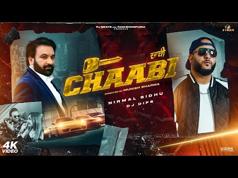 Chaabi | Full Video | Nirmal Sidhu | Dj Dips | Ram Bhogpuria | Sanvi Arora | Punjabi Songs 2023