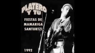 Platero y Tu -(10)- Imanol - Directo Fiestas de Mamariga, Santurtzi 1992
