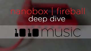 Video thumbnail for nanobox by 1010music. nanobox | fireball (deep dive) by 1010music