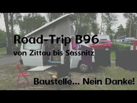 Road Trip entlang der B96 von Zittau nach Sassnitz - T4 Camper - Baustelle: Keine Lust!