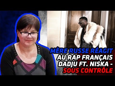 RUSSIAN MOM REACTS TO FRENCH RAP | DADJU - Sous Contrôle ft. Niska (Clip Officiel) | REACTION