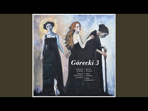 Symphony No. 3, Op. 36 "Symphony of Sorrowful Songs": I. Lento - Sostenuto tranquillo ma cantabile