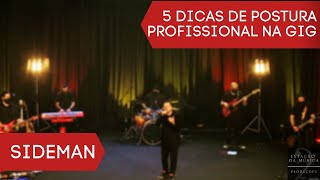 5 DICAS: Como se portar profissionalmente na GIG | SIDEMAN