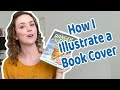 How I Illustrate a Book Cover