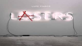 Lupe Fiasco - Break The Chain Feat. Eric Turner &amp; Sway (Lasers)