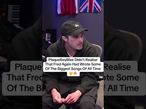 PlaqueBoyMax Didn’t Realise Fred Again Wrote Some Of The Biggest Songs Of All Time 🔥#fredagain