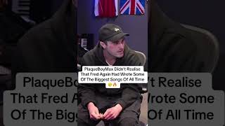 PlaqueBoyMax Didn’t Realise Fred Again Wrote Some Of The Biggest Songs Of All Time 🔥#fredagain