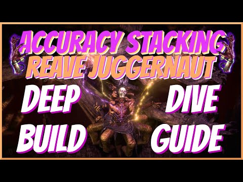 Accuracy Stacking Reave Juggernaut Deep Dive/Build Guide | 3.27