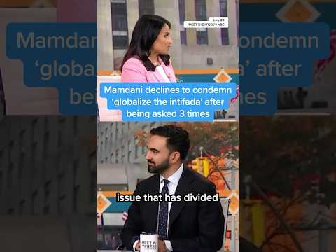 Zohran Mamdani declines to condemn 'globalize the intifada' after being asked 3 times