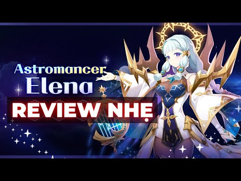 Review nhẹ Astromancer Elena - Epic Seven