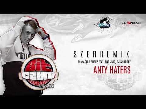 SzeR - BIT CZYNI MISTRZA ETAP1 (Remix Małach/Rufuz ft. Ero JWP "ANTYHATERS")