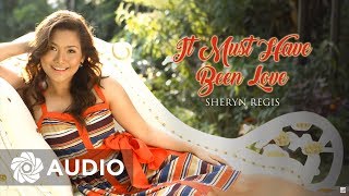 Sheryn Regis - It Must Have Been Love (Audio) 🎵 | Starting Over Again