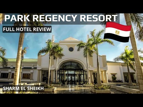 Park Regency Sharm El Sheikh 5★ | Real Pros and Cons You Must Know Before Booking