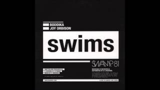 Boddika & Joy Orbison - Swims