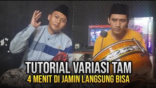 Download lagu Tam Variation Tutorial || 4 Minutes Guaranteed to Work || Syubbanul Muslimin || SR  mp3