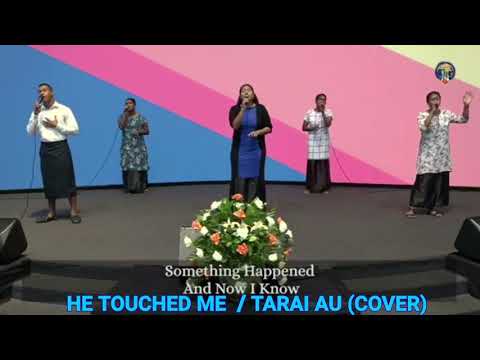 He Touched Me / Tarai Au (Cover) - WHC YOUTH CHOIR