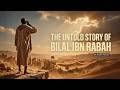 The Untold Story of Bilal ibn Rabah That Will Inspire Every Muslim | Dr Rania Awaad