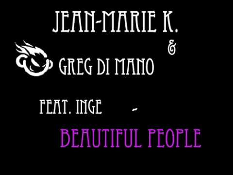 Jean Marie K & Greg Di Mano feat Inge - Beautiful People