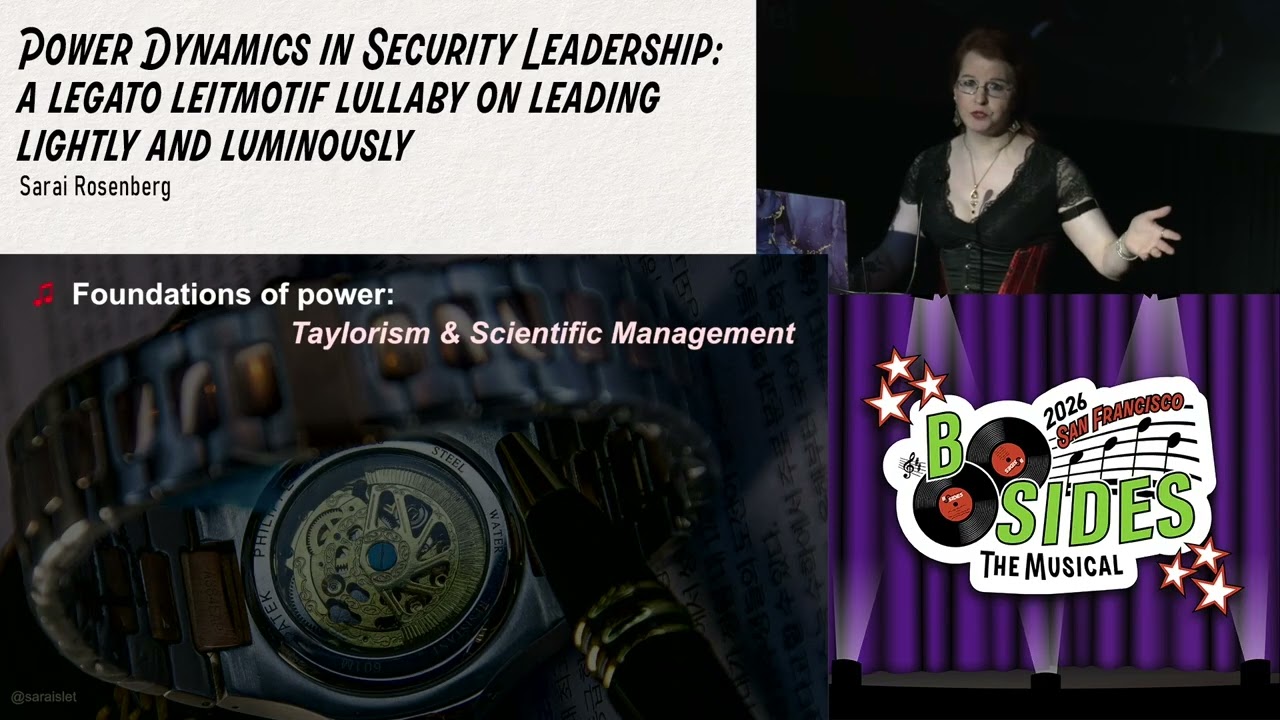 BSidesSF 2026 - Power Dynamics in Security Leadership: a legato leitmotif... (Sarai Rosenberg)