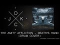 The Amity Affliction - Death's Hand (Drum Cover by ...