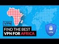 How To Get The Best Africa VPN For Netfllix Spotify Facebook And More