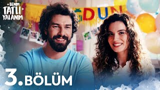 Benim Tatlı Yalanım 3. Bölüm