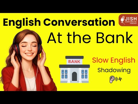 Speak fluently at the Bank | Easy Bank English Conversation | English Podcast & Shadowing Practice