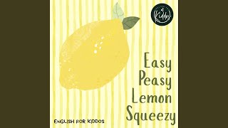 Easy Peasy Lemon Squeezy