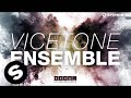 Vicetone - Ensemble (Played by Hardwell in ...