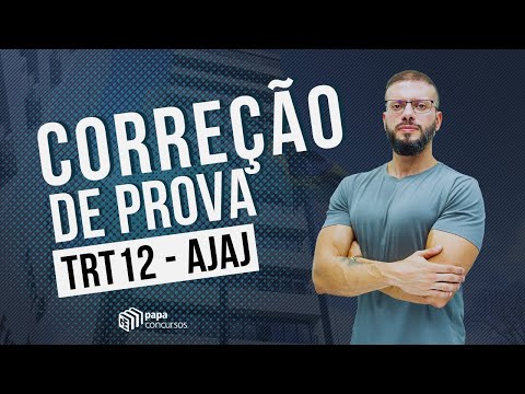 Correção de Prova TRT 12 - AJAJ