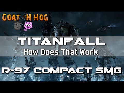 Titanfall - R-97 Compact SMG - How Does That Work