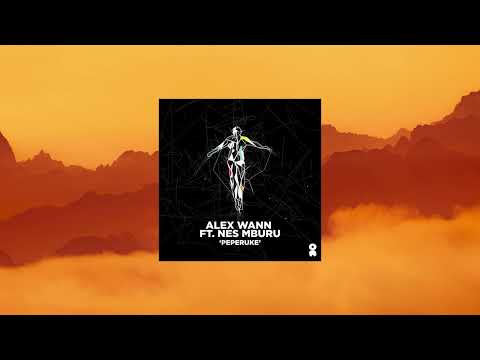 Alex Wann feat. Nes Mburu - Peperuke