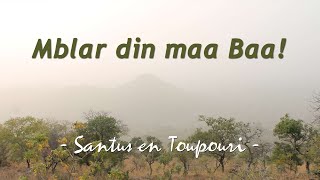 Download lagu Mblar din maa Baa! - Santus en Toupouri mp3