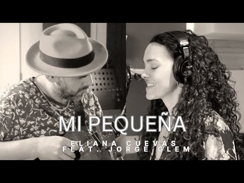 Mi Pequeña - Eliana Cuevas (feat. Jorge Glem)