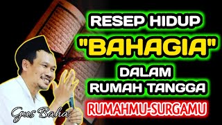 Download lagu Resep Hidup Bahagia Dalam Rumah Tangga, Rumahmu SurgaMu‼️Gus Baha mp3