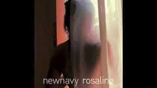 New Navy- Rosaline