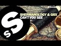 Shermanology & GRX - Can't You See (OUT NOW ...