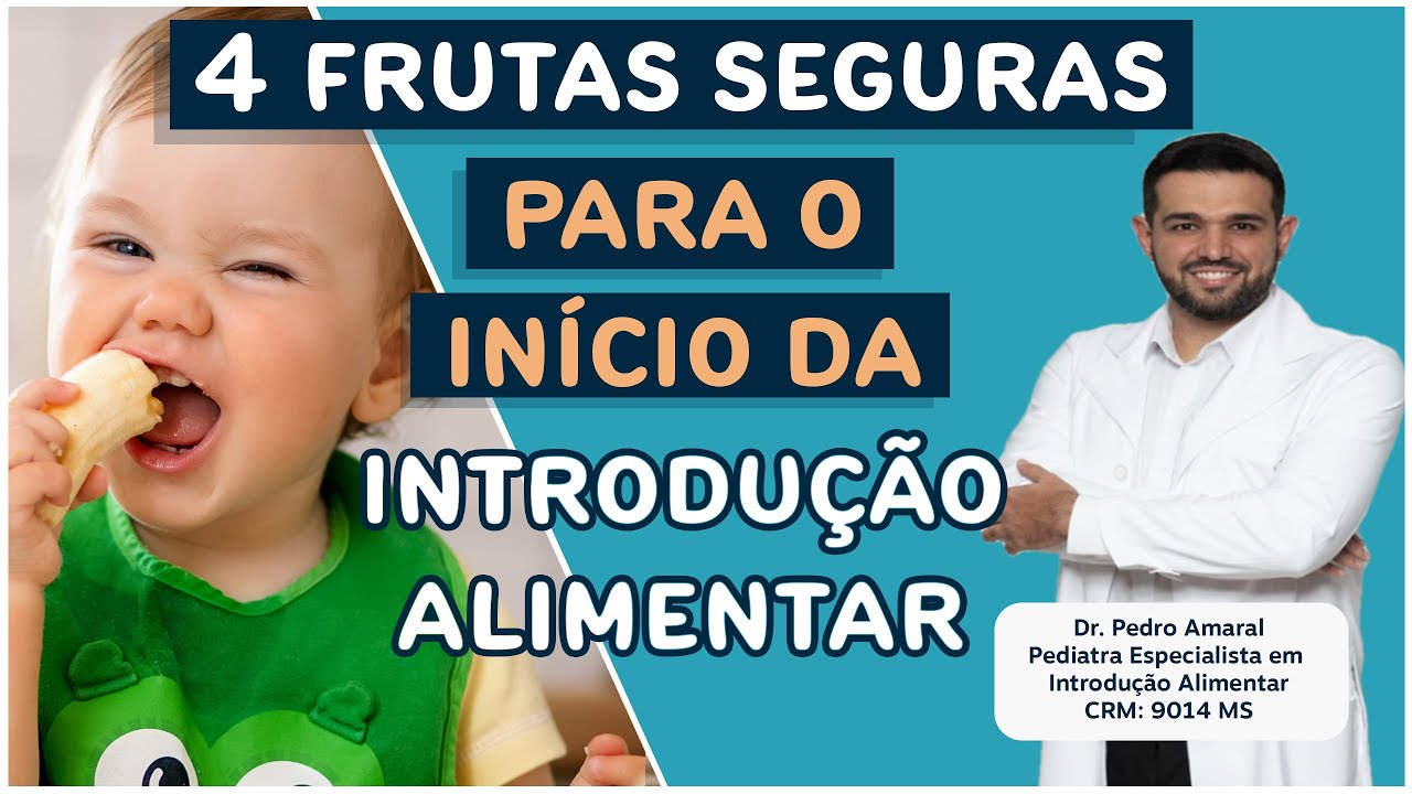 4 Frutas Seguras Para o Início da Introdução Alimentar I IA