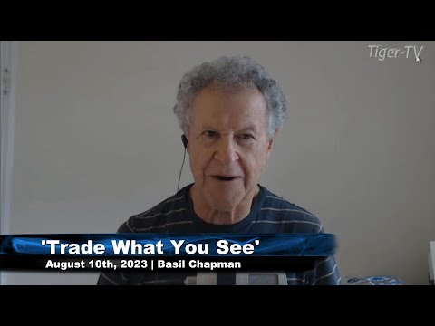 August 10th, Trade What You See with Larry Pesavento on TFNN - 2023