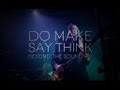 [Beyond The Sound #2] Do Make Say Think