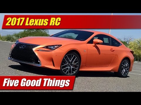 Five Good Things: 2017 Lexus RC