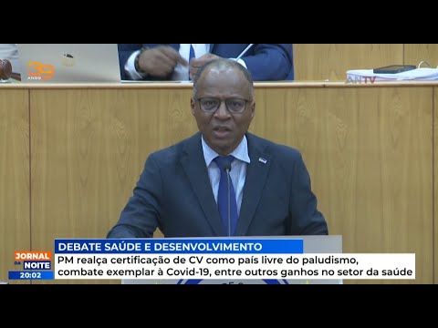 Primeiro-ministro realça certificação de CV como país livre do paludismo, combate exemplar à Covid-19, entre outros ganhos no setor da saúde