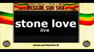 STONE LOVE - Live Audio at Reggae Sun Ska 2012 by Partytime.fr