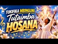 Tukifika Mbinguni Tutaimba Hosanna