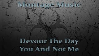 Devour The Day - You And Not Me w/ Lyrics