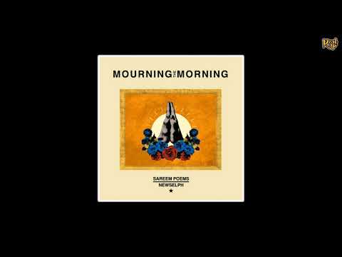 Sareem Poems x Newselph - Mourning The Morning