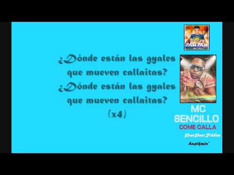 Mc Sencillo - Come Callá (Con Letra)