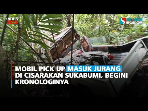 Mobil Pick Up Masuk Jurang di Cisarakan Sukabumi, Begini Kronologinya